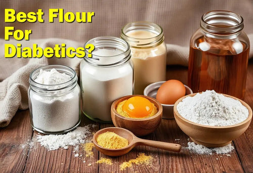 10 Best Flour for Diabetics People to Control Their Blood Sugar Level