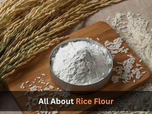 Rice Flour: An Essential Gluten-free Ingredient