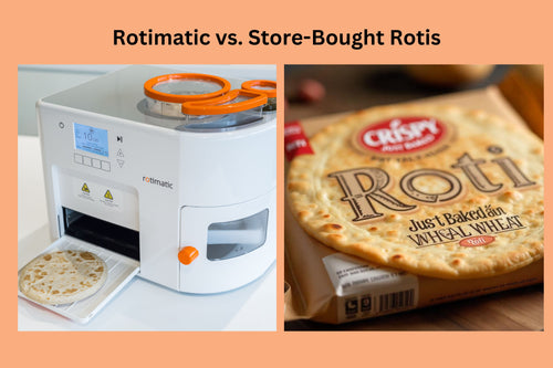 Rotimatic vs Store-Bought Rotis: What is Better for Your Family?