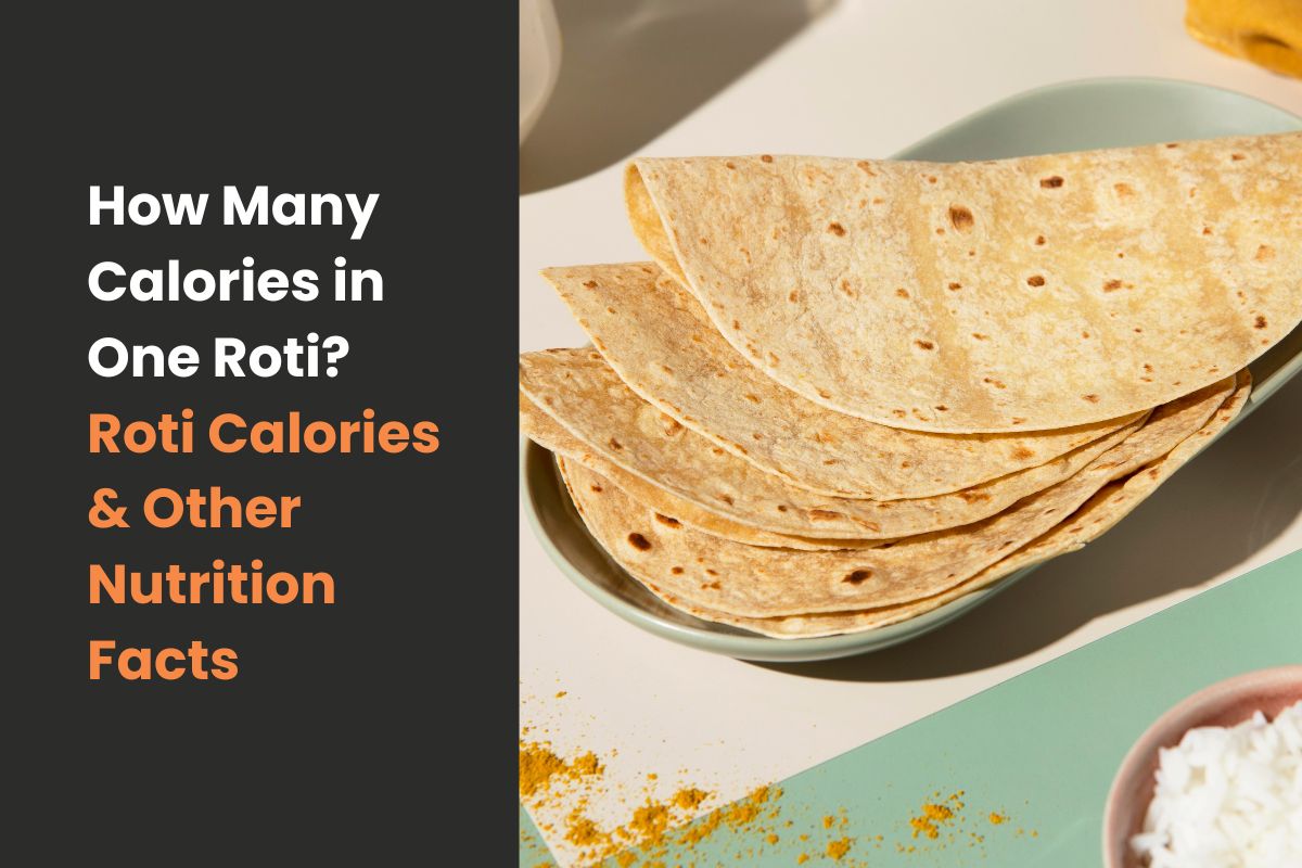 how-many-calories-in-a-roti-chapati-nutrition-facts-more-rotimatic